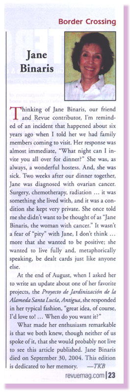Jane Binaris bought her own garden in the Alameda in August and wrote this article in September.  She died 30th September.  She is greatly missed by all her Antigus friends. Thank you, Jane.